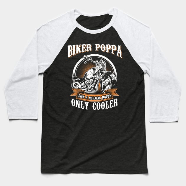 Only Cool Poppa Rides Motorcycles T Shirt Rider Gift Baseball T-Shirt by easleyzzi